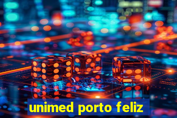 unimed porto feliz